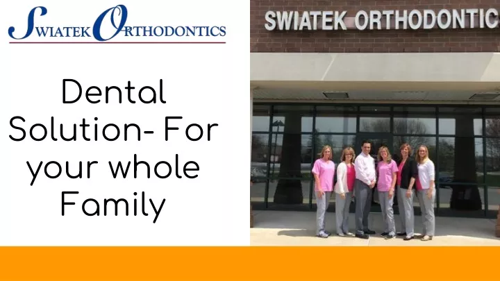 dental solution for your whole family