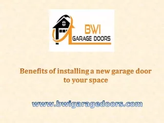 Benefits of installing a new garage door to your space.