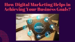 How digital Marketing Strategies Helps in Achieving Your Business Goals.
