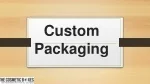 Custom Packaging - slide 1