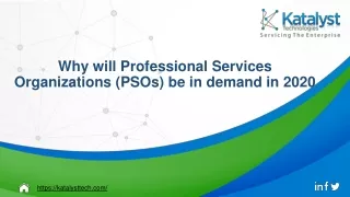 Why will Professional Services Organizations (PSOs) be in demand in 2020?