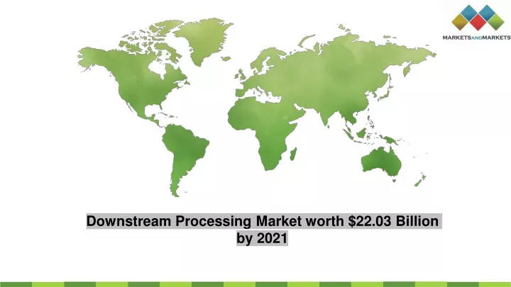 downstream processing market worth 22 03 billion
