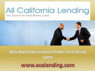 Why Real Estate Investors Prefer Hard Money Loans