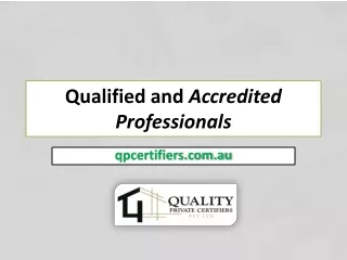 Qualified and Accredited Professionals