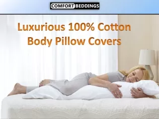Luxurious 100% Body pillow covers