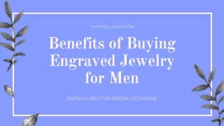 Benefits of Buying Engraved Jewelry for Men