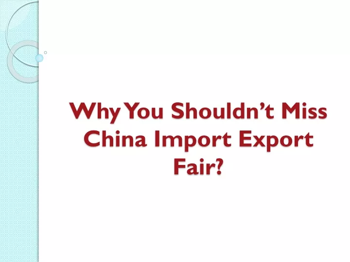 why you shouldn t miss china import export fair