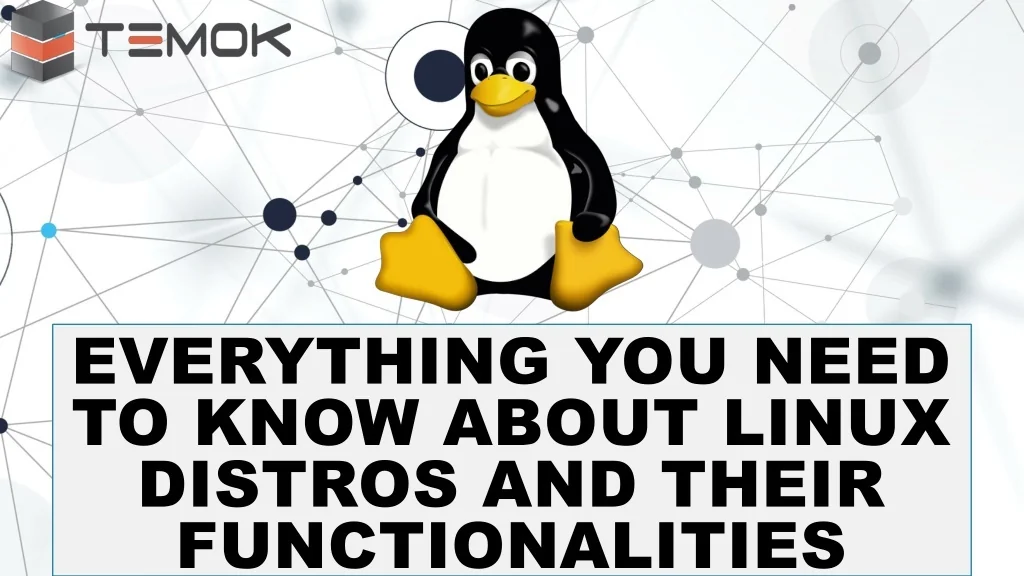PPT - Everything You Need to Know About Linux Distros and Their ...