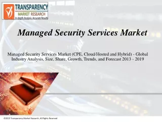 Managed Security Services Market Estimated To Attain A Valuation Of US$24.12 Billion By The End Of Forecast Period