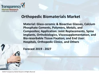 Orthopedic Biomaterials Market: Growth Opportunities & Technology Developments by 2027
