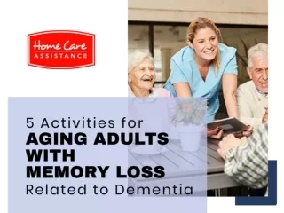 5 Activities for Aging Adults with Memory Loss Related to Dementia