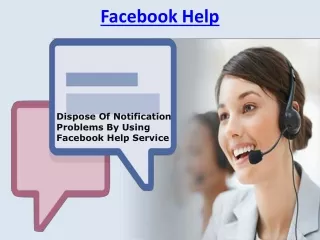 Dispose Of Notification Problems By Using Facebook Help Service