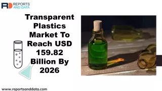Transparent Plastics Market  Outlooks 2019: Industry Analysis, Growth rate, Cost Structures and Future Forecasts to 2026