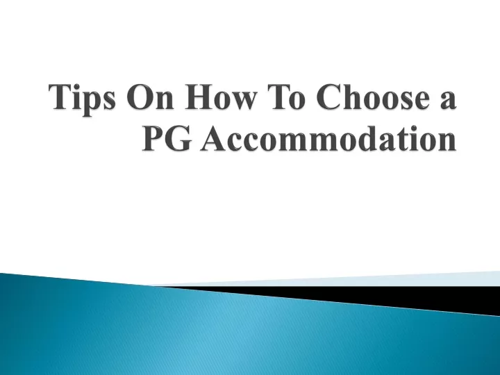 tips on how to choose a pg accommodation