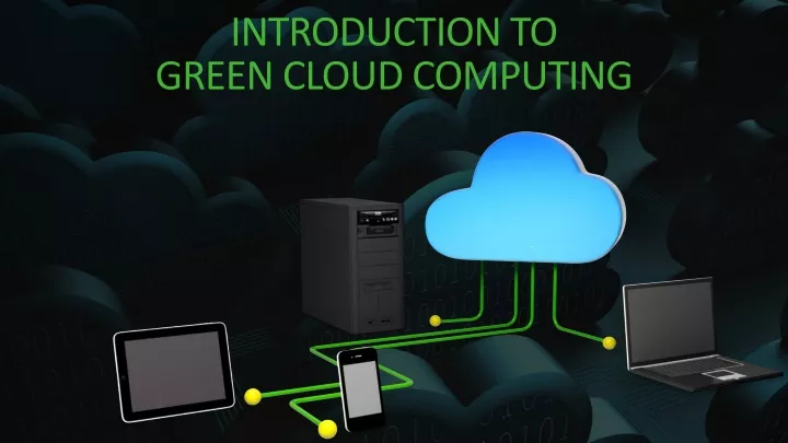 introduction to green cloud computing