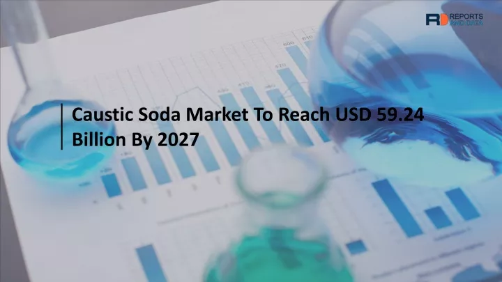 caustic soda market to reach usd 59 24 billion