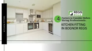 Four Factors to Consider Before Hiring Professionals For Kitchen Fitting in Bognor Regis