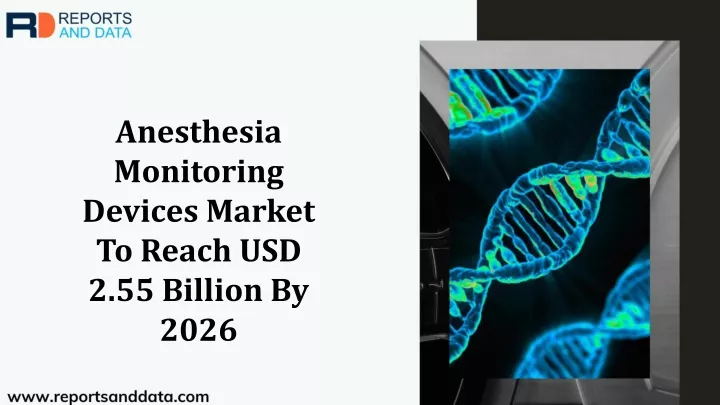 anesthesia monitoring devices market to reach