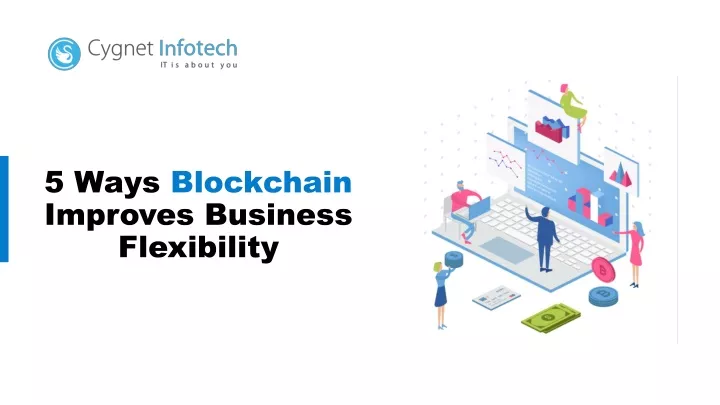 5 ways blockchain improves business flexibility