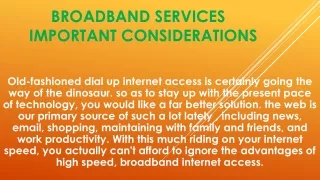 Broadband Services - Important Considerations