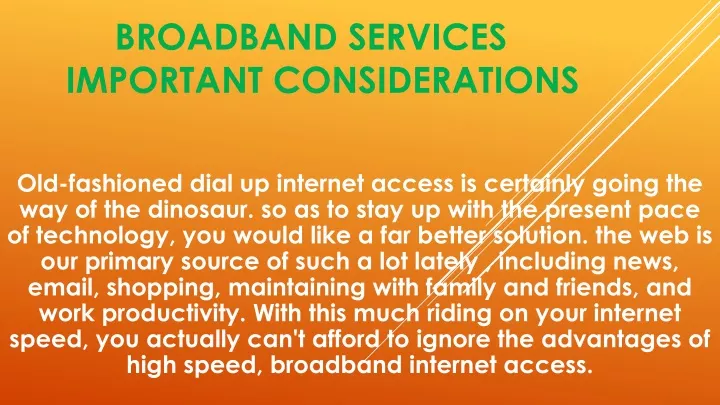 broadband services important considerations