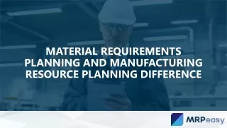 Material Requirements Planning and Manufacturing Resource Planning difference