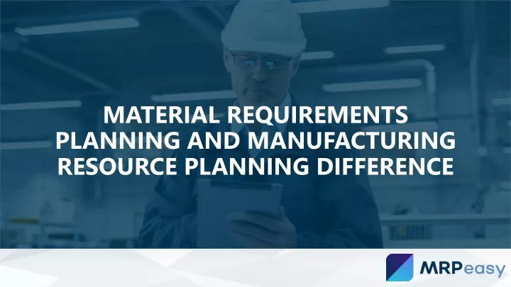 material requirements planning and manufacturing