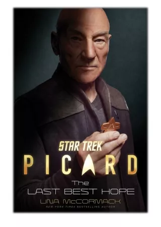 [PDF] Free Download Star Trek: Picard: The Last Best Hope By Una McCormack