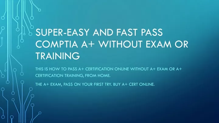 super easy and fast pass comptia a without exam