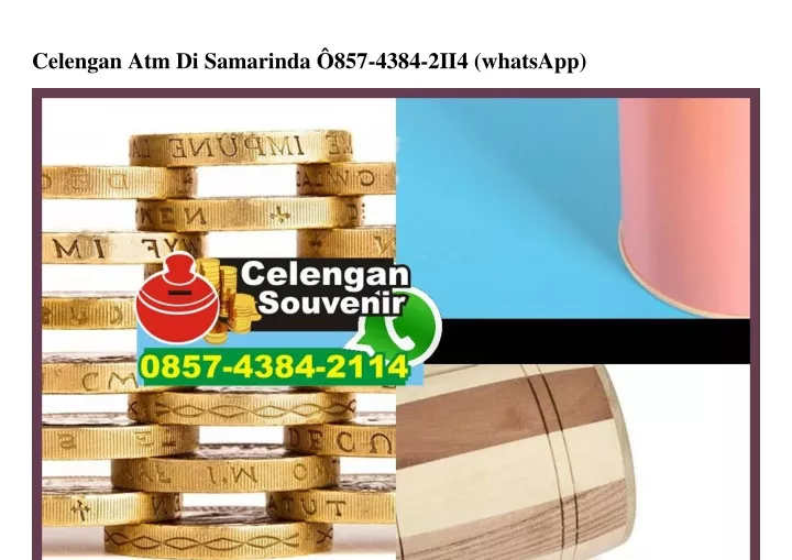 celengan atm di samarinda 857 4384 2ii4 whatsapp