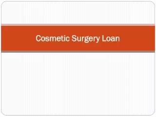 Tips On How To Get Cosmetic Surgery Loan Easily - TLC