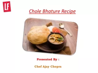 Chole Bhature Recipe By Chef Ajay Chopra - Livingfoodz
