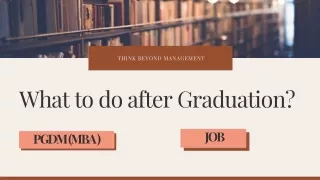Which is Better- PGDM/MBA after Graduation or Job?
