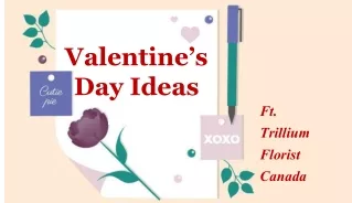 Valentine’s Day Ideas Ft. Trillium Florist Canada