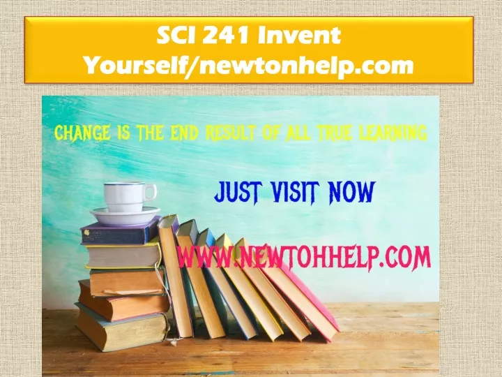 sci 241 invent yourself newtonhelp com