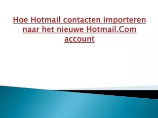 Hoe Hotmail contacten importeren naar het nieuwe Hotmail.Com account
