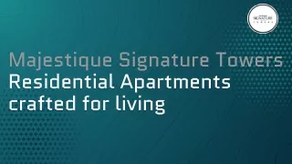 Majestique Signature Towers Residential Apartments crafted for living