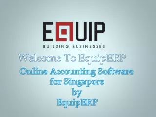 Online Accounting Software for Singapore by EquipERP