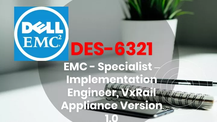 des 6321 emc specialist implementation engineer