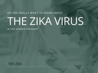 The zika virus infection