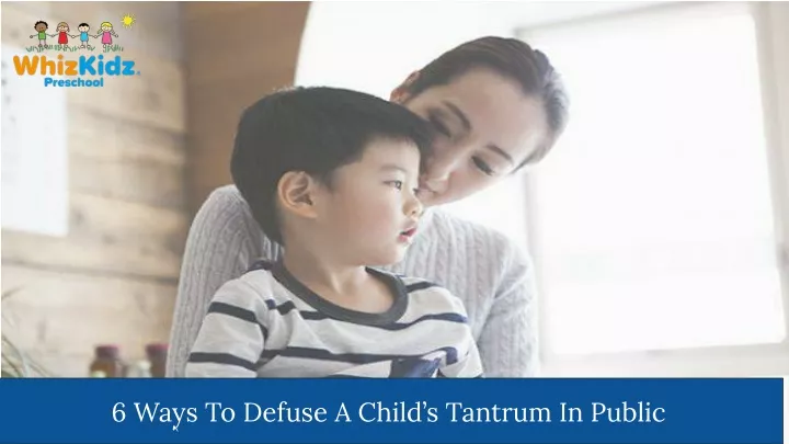 6 ways to defuse a child s tantrum in public