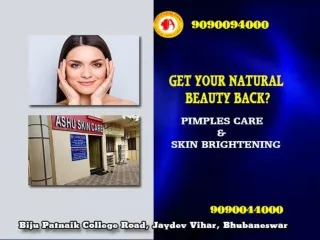 Ashu skin care is best skin and hair clinic in bhubaneswar