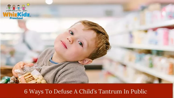 6 ways to defuse a child s tantrum in public
