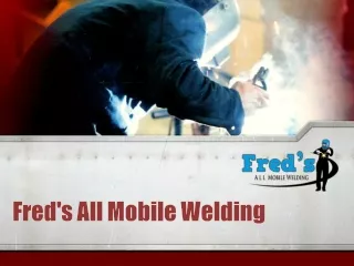 Mobile, Structural Steel, Industrial Welding in Fairfield - Fred's All Mobile Welding