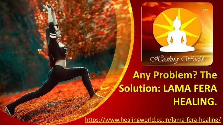any problem the solution lama fera healing