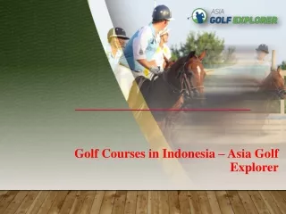 Golf Courses in Indonesia - Asia Golf Explorer
