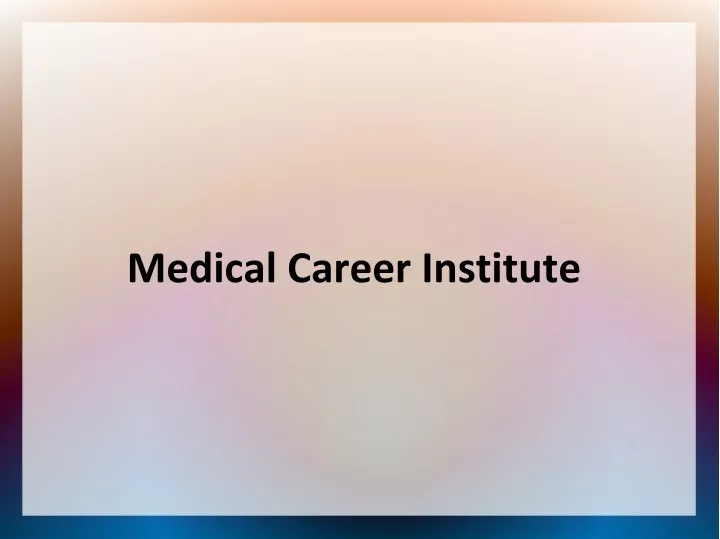 medical career institute