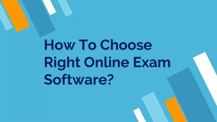 how to choose right online exam software