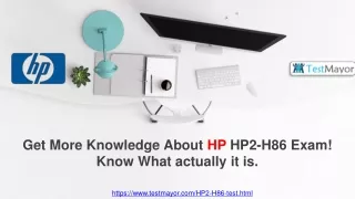HP2-H86 Dumps - Here's What HP Certified Say About It