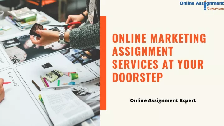 online marketing assignment services at your